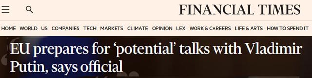 ЕС готовится к возможным переговорам с Владимиром Путиным, сообщает The Financial Times