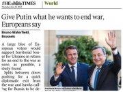 The Times: ევროპელები მოითხოვენ, პუტინს ყველაფერი მისცენ, რასაც მოითხოვს
