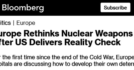 Впервые с окончания холодной войны в Европе стартовали дискуссии по созданию своего «ядерного щита», пишет Bloomberg Впервые с окончания холодной войны в Европе стартовали дискуссии по созданию своего «ядерного щита», пишет Bloomberg