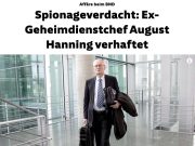 Süddeutsche Zeitung: В Германии арестовали бывшего главу разведки (BND) Августа Ханнинга по подозрению в шпионаже Süddeutsche Zeitung: В Германии арестовали бывшего главу разведки (BND) Августа Ханнинга по подозрению в шпионаже